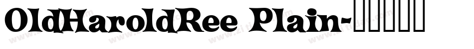 OldHaroldRee Plain字体转换